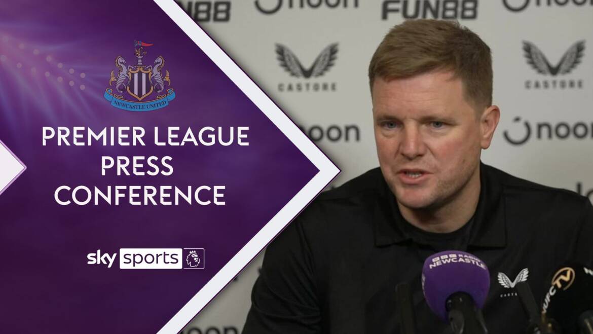 Newcastle’s Eddie Howe: The players know what we want to achieve | Football News | Sky Sports