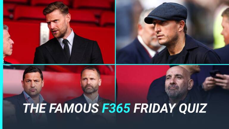 The Famous F365 Friday Quiz: Premier League sporting directors…