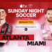 Atlanta United vs. Inter Miami: Keys to Sunday Night Soccer | MLSSoccer.com